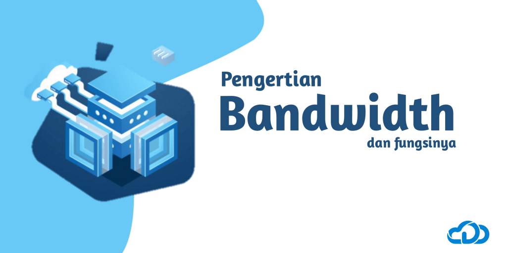 Pengertian Bandwidth Dan Fungsinya - Darhostmedia Blog